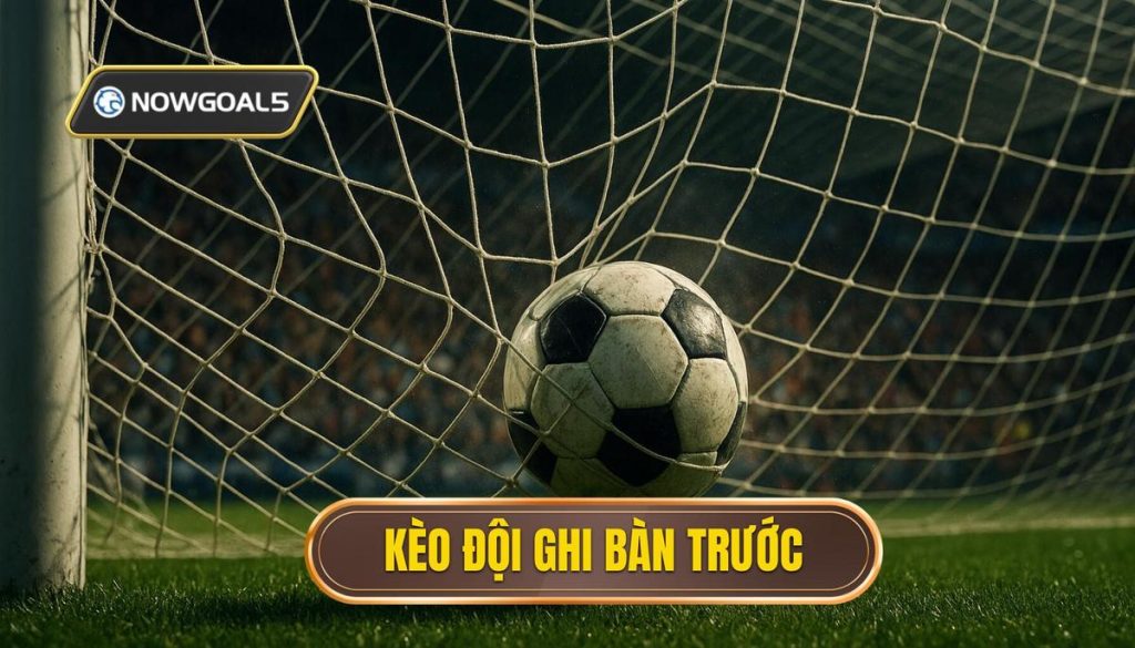 thumb - kèo đội ghi bàn trước