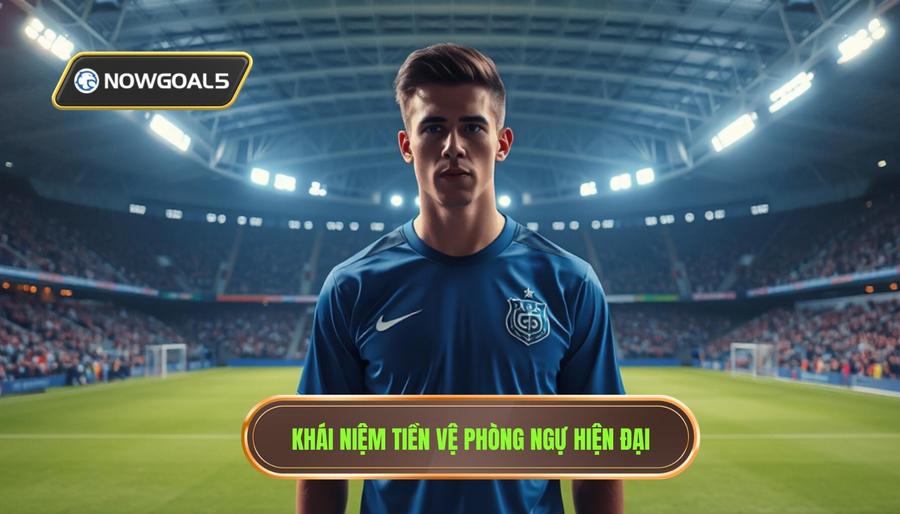 Định nghĩa về tiền vệ phòng ngự trong bóng đá đương đại