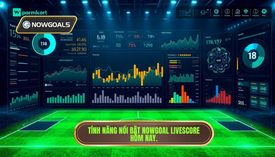 Phân tích sâu các tính năng nổi bật của Nowgoal livescore hôm nay Phân tích sâu các tính năng nổi bật của Nowgoal livescore hôm nay